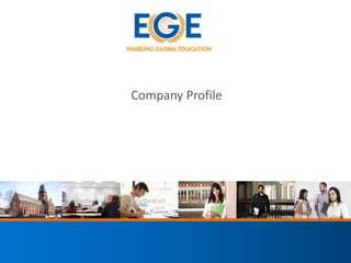 Company Profile

JANUARY 2013 | Global Education Overview

 