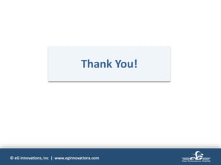 © eG Innovations, Inc | www.eginnovations.com
Thank You!
 