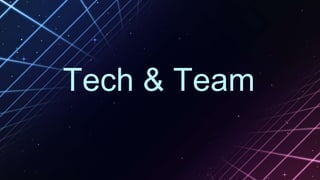 Tech & Team