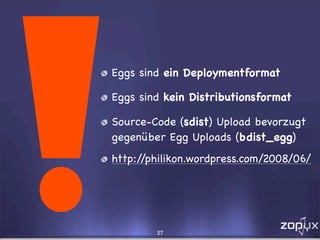 Eggs, Buildouts und andere Wunderlichkeiten