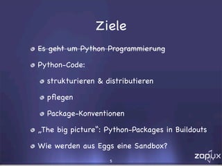 Eggs, Buildouts und andere Wunderlichkeiten