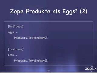 Eggs, Buildouts und andere Wunderlichkeiten