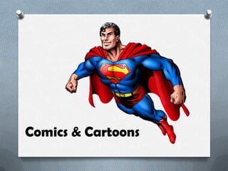 Comics & Cartoons
 