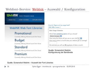 Webfont-Service: WebInk – Auswahl / Konfiguration




                                                  Quelle: Screenshot...