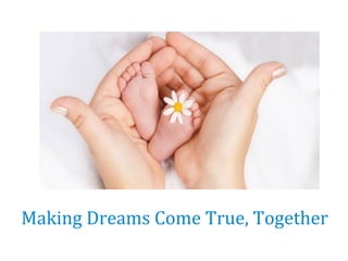 Making Dreams Come True, Together
 
