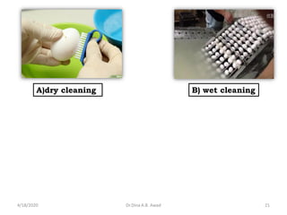 B) wet cleaningA)dry cleaning
4/18/2020 21Dr.Dina A.B. Awad
 