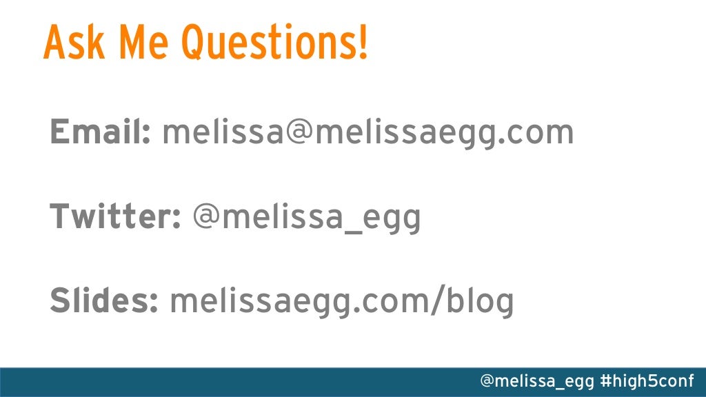 High5conf Melissa Egg Ask Me Questions Email High5conf Melissa Egg Ask Me Questions Email