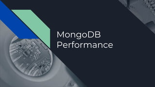 MongoDB
Performance
 