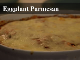 Eggplant Parmesan 