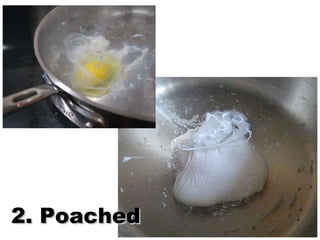 2. Poached 