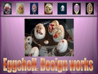 Eggshell. Design works 