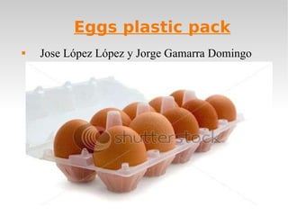 Eggs plastic pack ,[object Object]