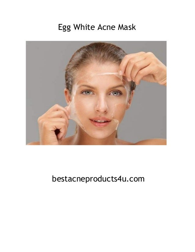 Egg white mask for acne