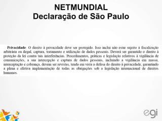 NETMUNDIAL
Declaração de São Paulo
 
