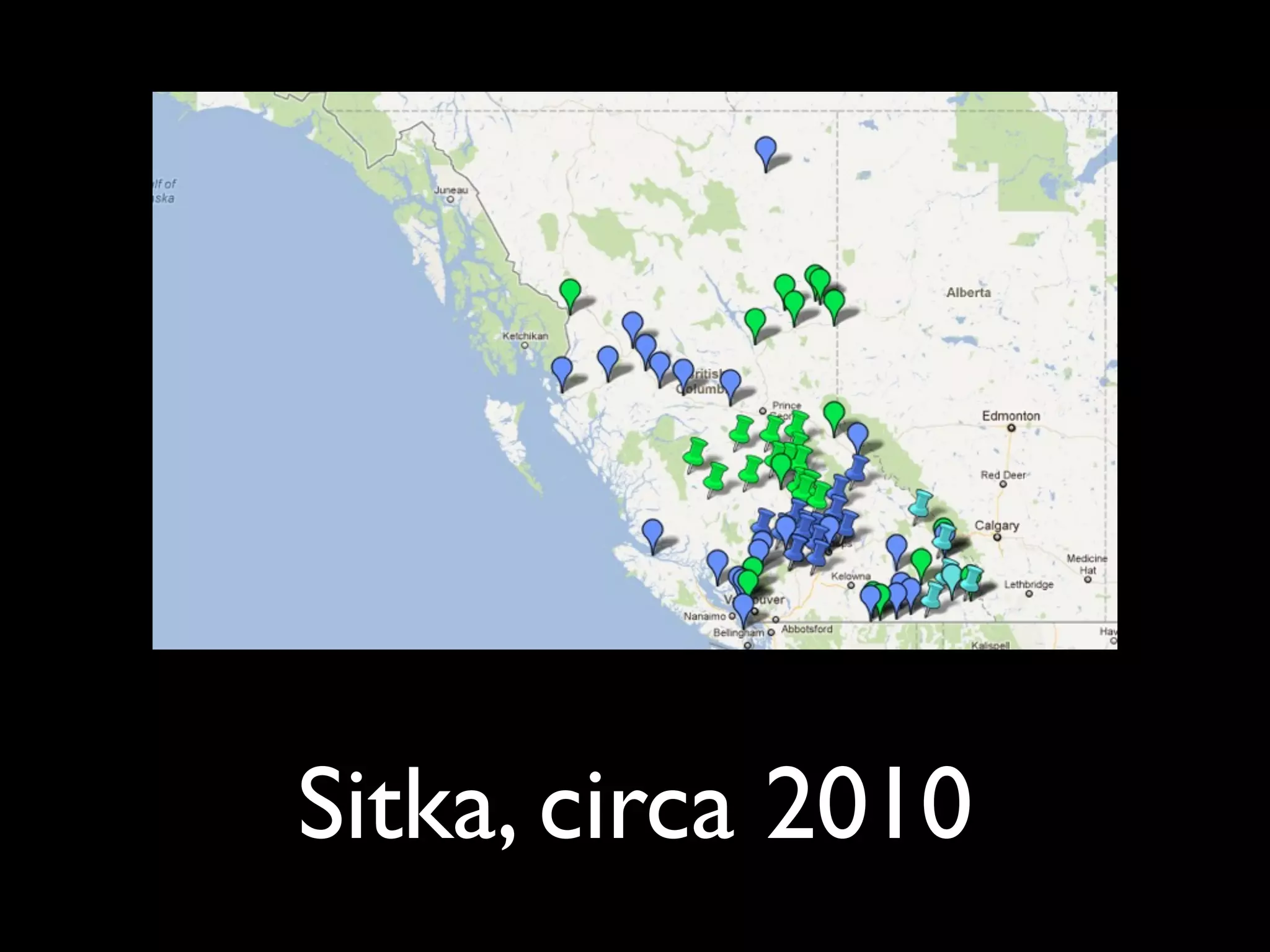 Sitka, circa 2010
 