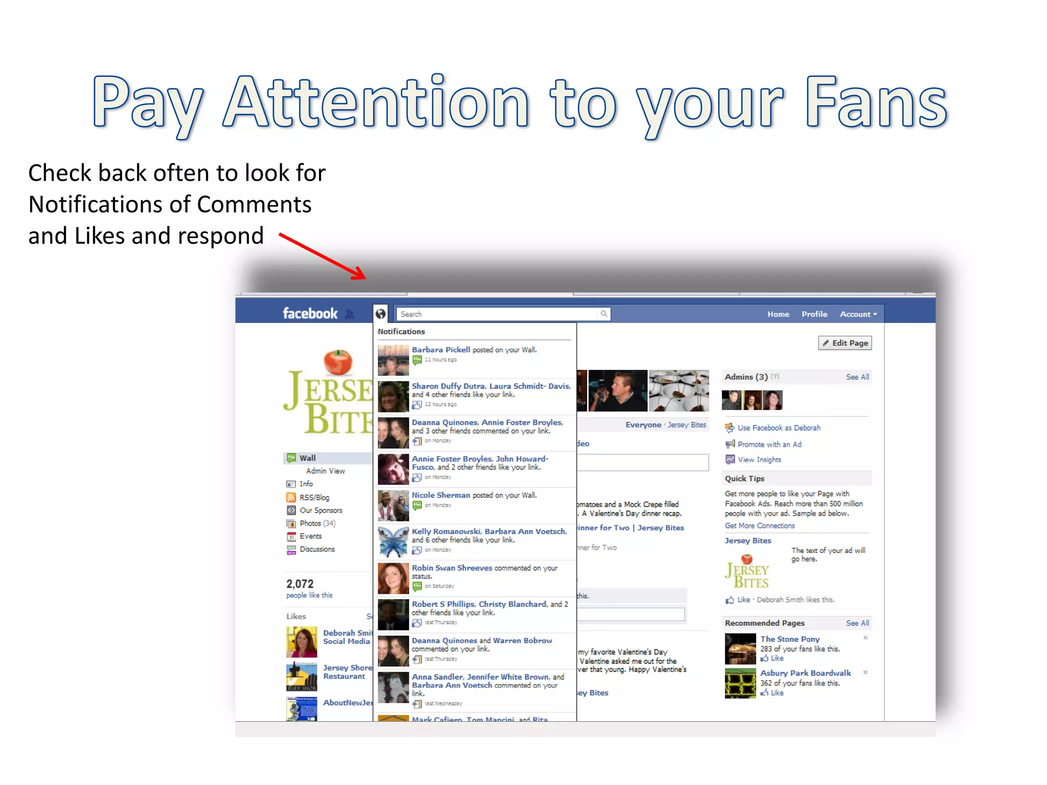 Check back often to look for
Notifications of Comments
and Likes and respond
 