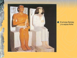 El príncipe Rahotep y su esposa Nofret 