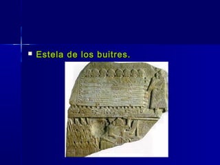    Estela de los buitres.
 