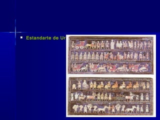    Estandarte de Ur
 