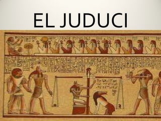 EL JUDUCI
 