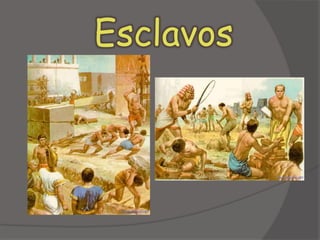 Esclavos 