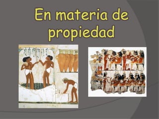 En materia de propiedad
