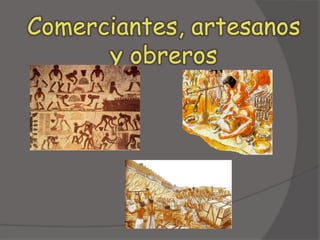 Comerciantes, artesanos y obreros 