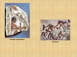 Artesão (carpinteiro) Escravos 
