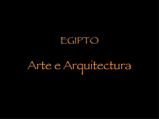 EGIPTO Arte e Arquitectura 