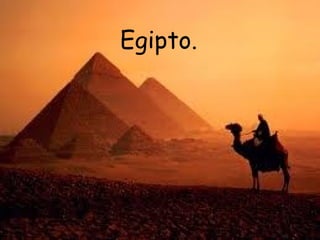 Egipto.
 