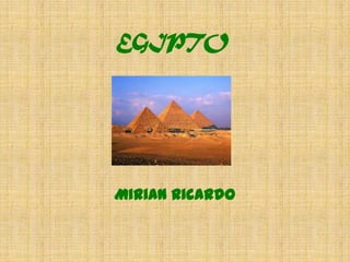 EGIPTO




Mirian Ricardo
 