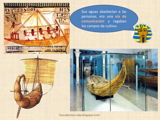 Sus aguas abastecían a las
personas, era una vía de
comunicación y regaban
los campos de cultivo.

fueradeclase-vdp.blogspot.com

 