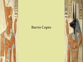 BarrioCopto
 