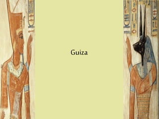 Guiza
 
