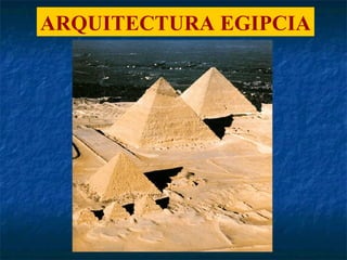 ARQUITECTURA EGIPCIA 