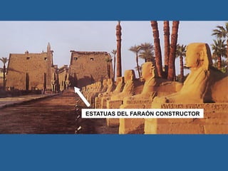 ESTATUAS DEL FARAÓN CONSTRUCTOR
 