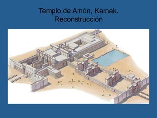 Templo de Amón, Karnak.
Reconstrucción
 