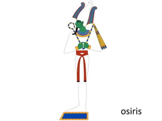 osiris
 