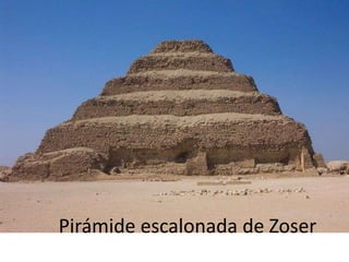 Pirámide escalonada de Zoser
 