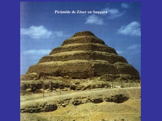 Pirámide de Zóser en Saqqara
 
