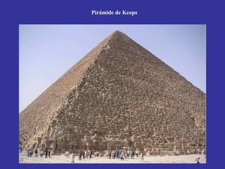 Pirámide de Keops
 