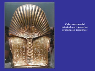 Cabeza ceremonial
principal, parte posterior,
grabada con jeroglíficos
 