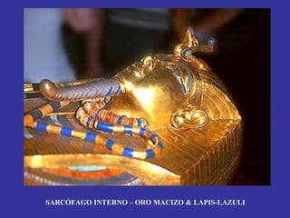 SARCÓFAGO INTERNO – ORO MACIZO & LAPIS-LAZULI
 