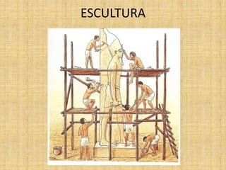 ESCULTURA
 