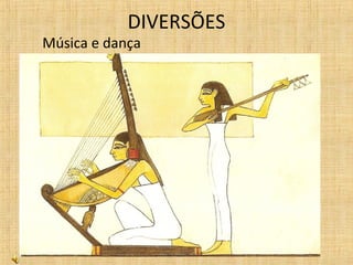 DIVERSÕES
Música e dança
 