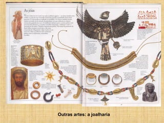 Outras artes: a joalharia
 