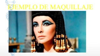 EJEMPLO DE MAQUILLAJE