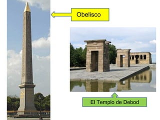 Obelisco
El Templo de Debod