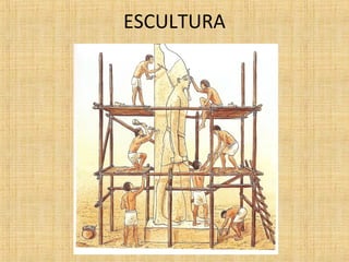 ESCULTURA
 