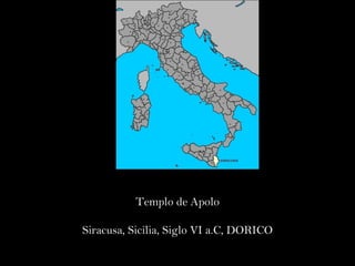 Templo de Apolo Siracusa, Sicilia, Siglo VI a.C, DORICO 